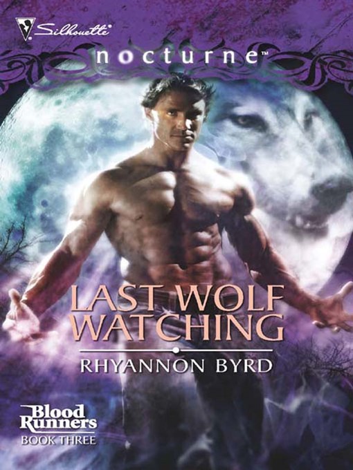 Title details for Last Wolf Watching by Rhyannon Byrd - Available